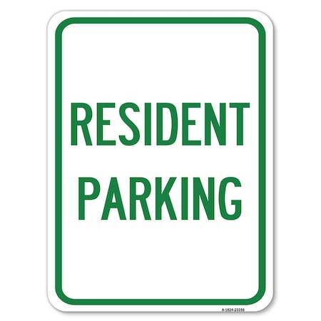 Signmission Parking Sign Resident Parking Heavy-Gauge Aluminum Rust Proof Parking Sign, 18" x 24", A-1824-23356 A-1824-23356